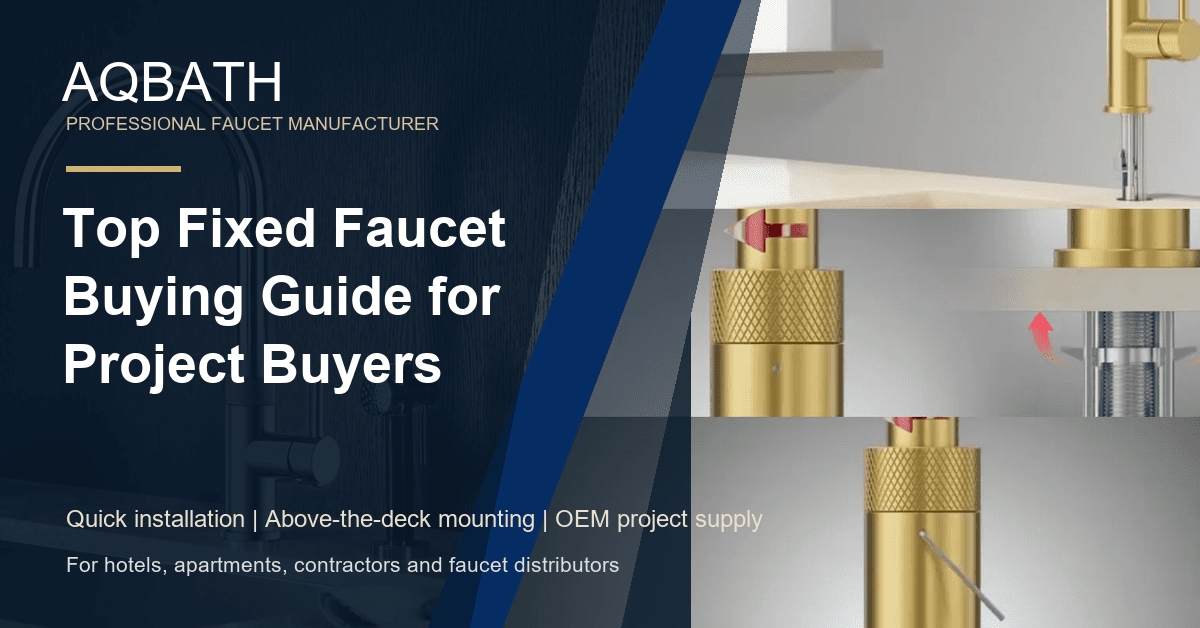 Top Fixed Faucet Buying Guide for Project Buyers